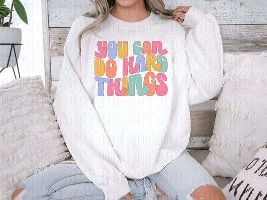 You Can Do Hard Things DTF Transfer