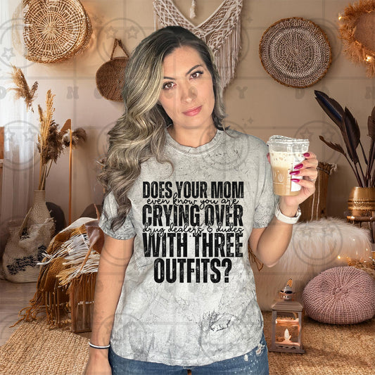 Does Your Mom Even Know You Are Crying DTF Transfer