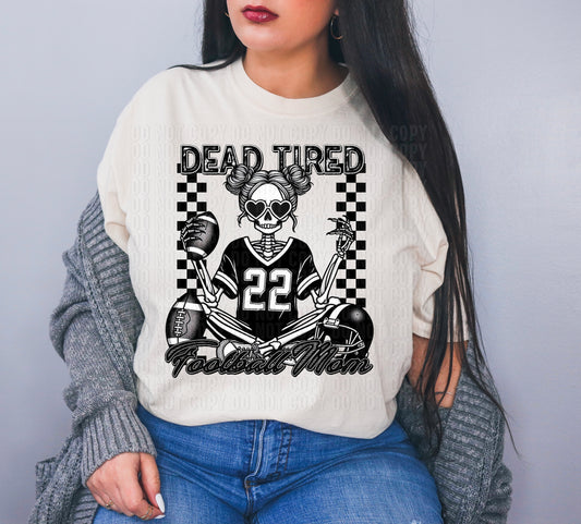 Dead Tired Football Mom DTF Transfer