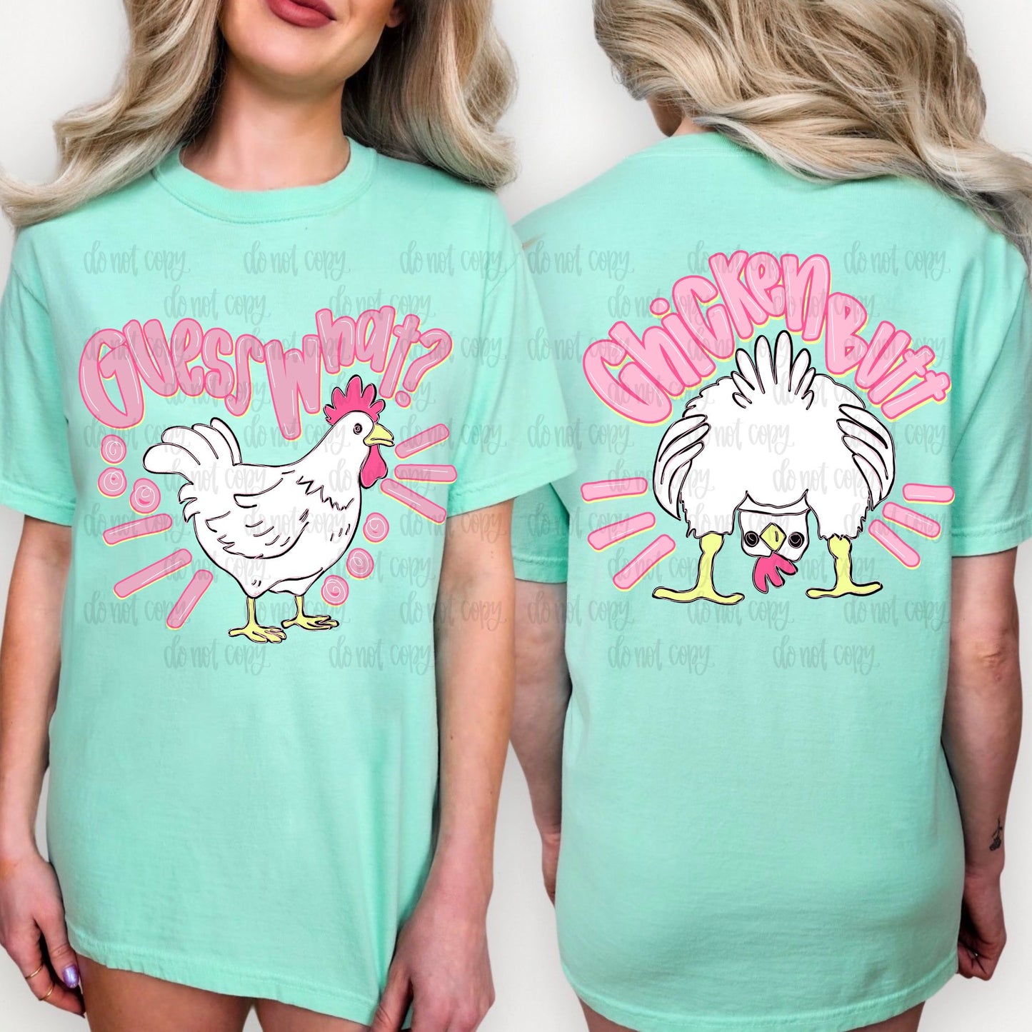 Guess What Chicken Butt Front & Back Comfort Color Tee