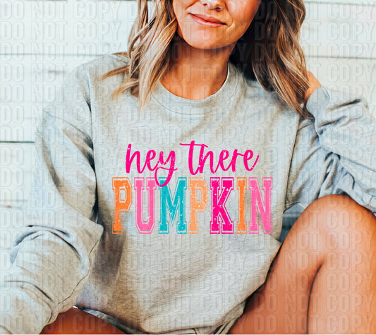 Hey There Pumpkin Colorful Grunge DTF Transfer