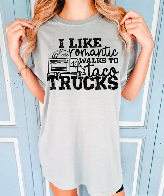I Like Romantics Walks To Taco Trucks DTF Transfer