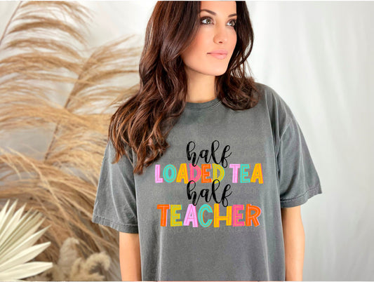 Half Loaded Tea Half Teacher DTF Transfer