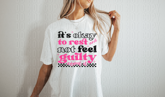 It's Okay To Rest And Not Feel Guilty DTF Transfer