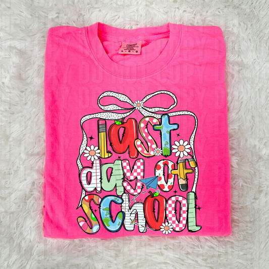Last Day Of School W/ Bow DTF Transfer