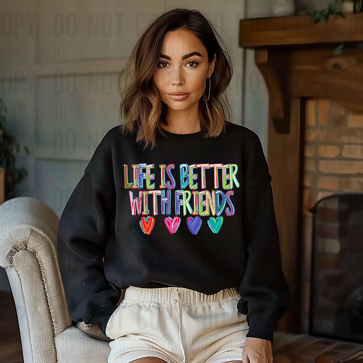 Life Is Better With Friends Cheery Style DTF Transfer