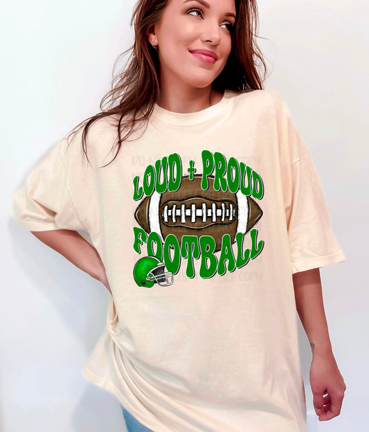 Loud and Proud Football Green DTF Transfer