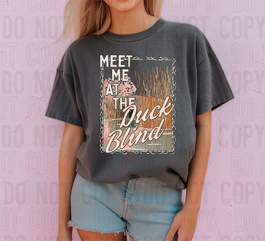 Meet Me At The Duck Blind Without Duck DTF Transfer