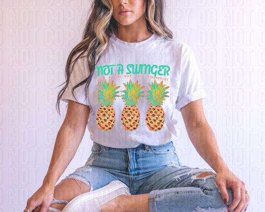 Not A Swinger Just A Girl Who Likes Pineapples DTF Transfer