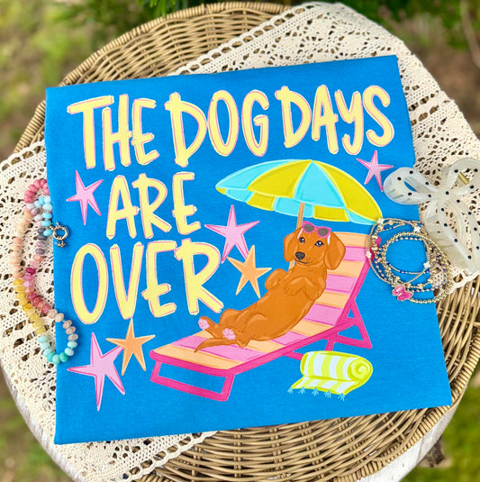 The Dog Days Are Over DTF Transfer