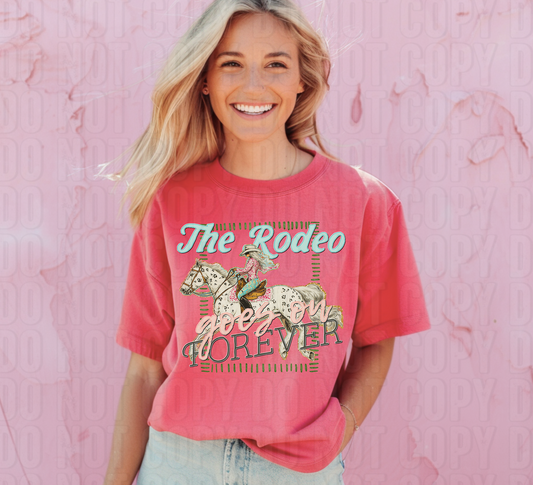 The Rodeo Goes On Forever DTF Transfer