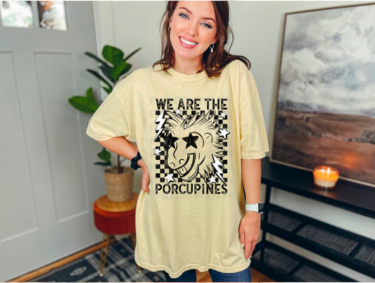 We Are The Porcupines DTF Transfer