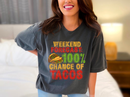 Weekend Forecast: 100% Chance Of Tacos DTF Transfer