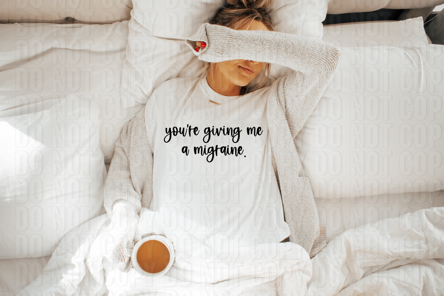 You're Giving Me A Migraine DTF Transfer