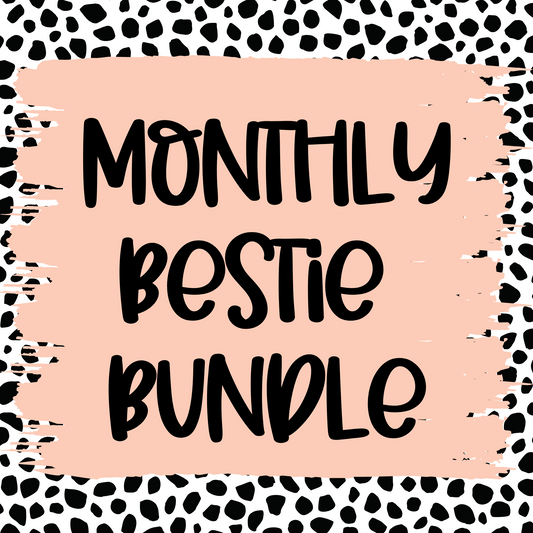 Monthly Bestie Bundle