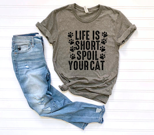 Life Is Short Spoil Your Cat DTF Transfer